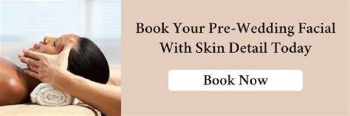 How many days before your wedding should you get a facial?