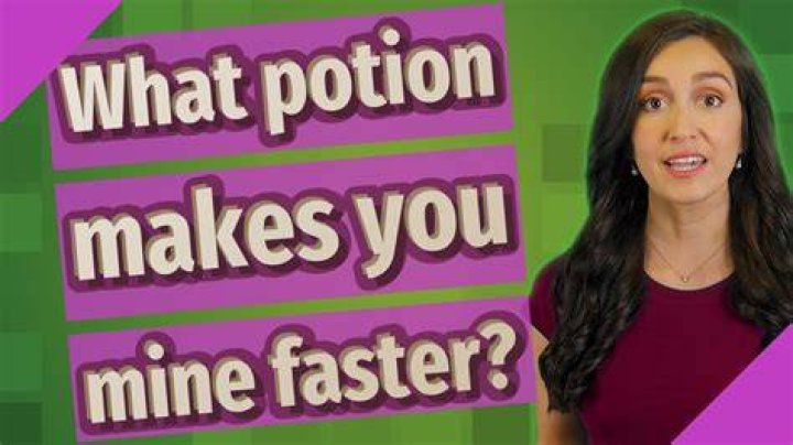 What potion makes you mine faster?